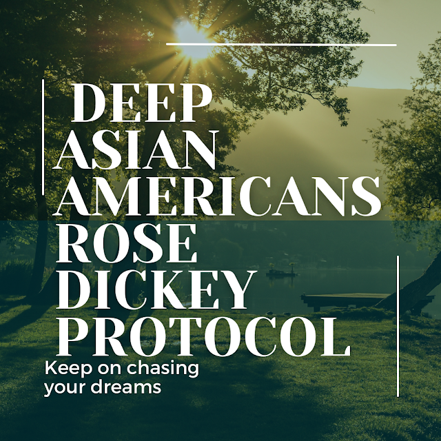  Understanding the Deep Asian Americans Rose Dickey Protocol