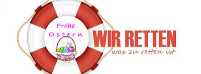 Wir retten, was zu retten ist - Ostern