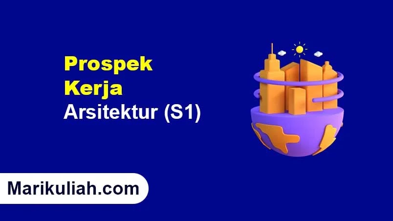 Prospek Kerja Arsitektur (S1)