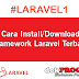 LARAVEL : Cara Install Framework Laravel Terbaru