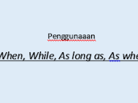 Penggunaaan  When  While As  long as  As when