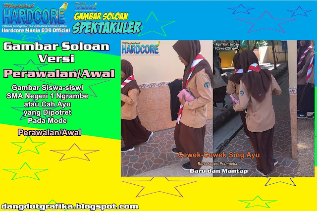 Gambar Soloan Spektakuler Versi Perawalan - Gambar Siswa-siswi SMA Negeri 1 Ngrambe Cover Pramuka 6 DG