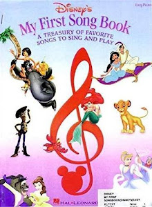Disneys My First Songbook: A Treasury of Favorite Songs to Sing and Play Vol.1