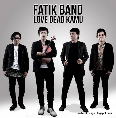 Fatik Band - Love Dead Kamu