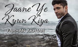 Jaane Ye Kyun Kiya Lyrics  Farhan Akhtar & Rochak Kohli