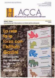 H-Acca 18 (2014-01) - Marzo 2014 | TRUE PDF | Quadrimestrale | Medicina | Acondroplasia
Fondata nel 1987 da alcuni genitori, A.I.S.A.C. è una Onlus che conta circa 800 soci e famiglie e svolge la sua attività in campo clinico, sociale e psicologico/relazionale e dei diritti, coinvolgendo medici, mass media, enti e istituzioni.
1. Sostiene la ricerca scientifica, in particolare nel campo della biologia molecolare, nonché progetti di ricerca socio/psicologica;
2. Lavora per promuovere leggi, normative e interventi concreti a favore delle persone con acondroplasia e delle loro famiglie;
3. Si occupa di prevenzione e cura;
4. É sede di tirocinio per i laureati in psicologia dell’Università Cattolica di Milano.