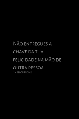 frases, quotes, citações, entregar, chave, felicidade, sentimentos, pessoas, outros, pensamentos, sabedoria, verdades, belas, palavras