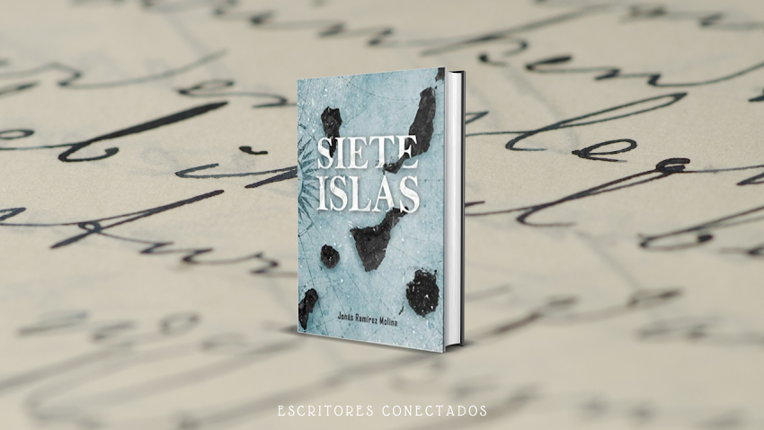 Escritores Conectados 2 • Jonás Ramírez Molina - Siete Islas