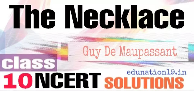 The Necklace class 10 ncert solutions