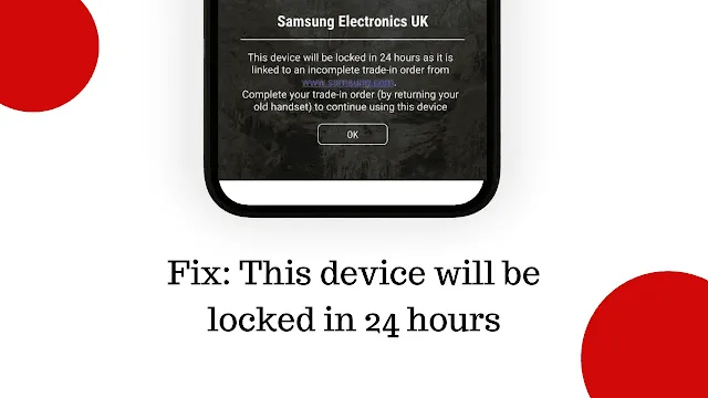 Fix error “This Device Will Be Locked In 24 Hours”