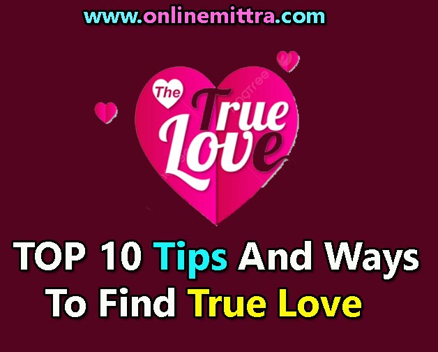 TOP 10 Tips And Ways To Find True Love In English,