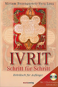 Ivrit - Schritt für Schritt: Hebräisch für Anfänger, mit 2 CDs + Lösungen Selbstlernkurs