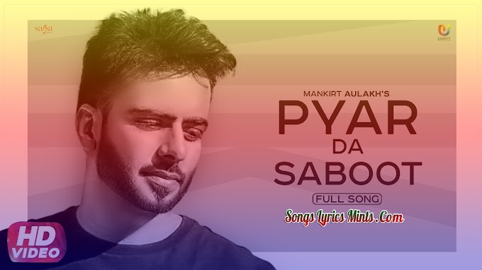 Kudi Pyar Da Saboot Mangdi Lyrics In Hindi & English – Mankirt Aulakh Latest Punjabi Song Lyrics 2020