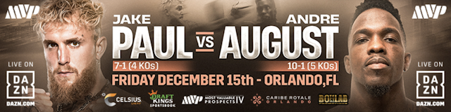INTERNATIONAL SUPERSTAR JAKE PAUL RETURNS TO THE RING TO FACE 10-1 PROFESSIONAL BOXER ANDRE AUGUST FRIDAY, DECEMBER 15 LIVE ON DAZN