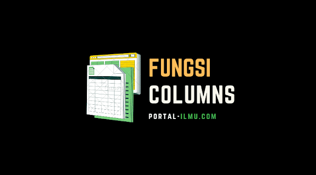 Fungsi COLUMNS: Pengertian, Kegunaan, dan Contohnya