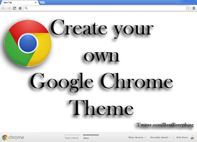 make theme for Google chrome for free without skills