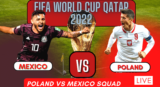 Poland And Mexico Full Squad FIFA World Cup 2022 | Poland vs Mexico FIFA World Cup 22 Nov 2022