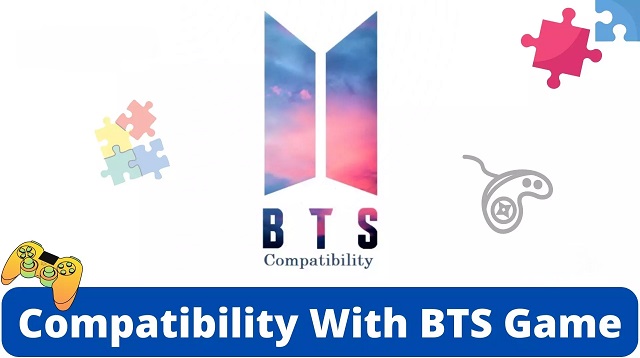 Compatibility With BTS Game