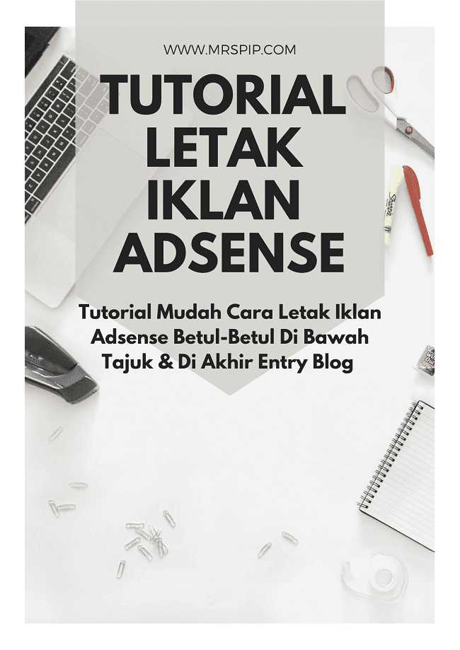 tutorial letak iklan adsense di dalam entry blog