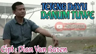 Teteng Dayu - Danum Tuwe