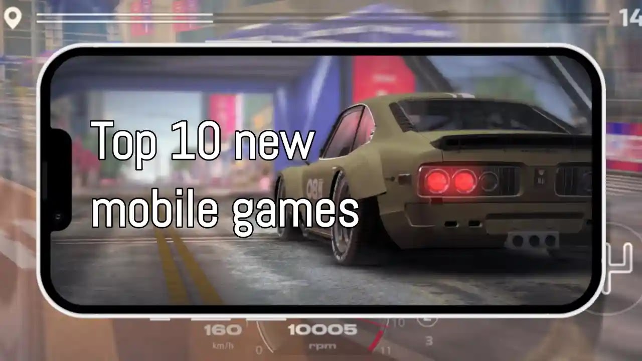 Top 10 new Mobile games for iOS and android in 2023