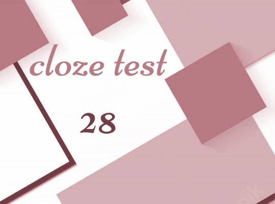 Bài tập cloze test - Đề 28