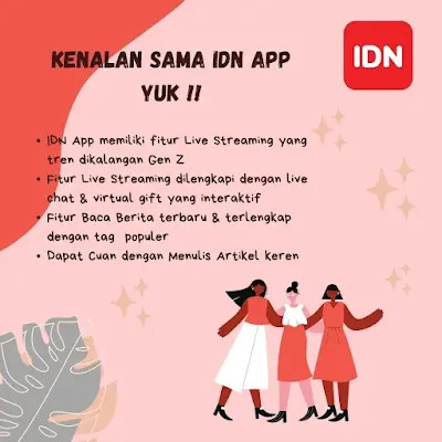 Idn app dengan fitur berita terlengkap dan live streaming untuk gen z