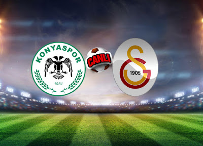 Konyaspor - Galatasaray CANLI YAYIN