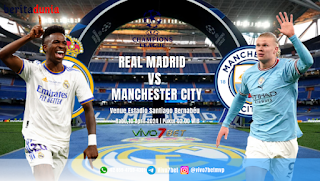 Prediksi Real Madrid Vs Manchester City Pertandingan Liga Champions 2024