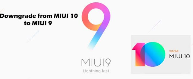 Cara Downgrade MIUI 10 ke MIUI 9 Mudah