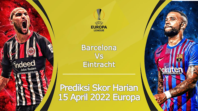 Prediksi Bola Akurat Barcelona Vs Eintracht 15 April 2022 Piala Europa