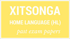 DOWNLOAD: Grade 12 past Xitsonga Ririmi Ra Le Kaya (HL) exam papers and memorandums