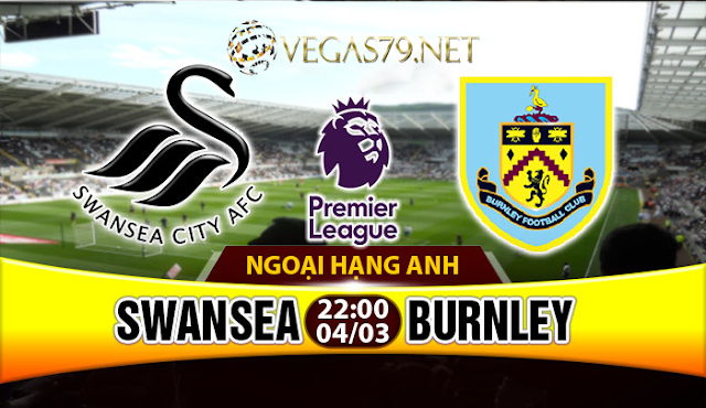 Nhận định kèo bóng đá Swansea vs Burnley