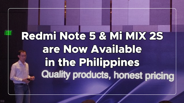 Redmi Note 5 and Mi MIX 2S are Now Available in the Philippines