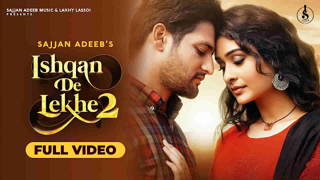 Ishqan De Lekhe 2 Lyrics in Punjabi and English Fonts - Sajjan Adeeb