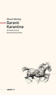 Murat Menteş-Garanti Karantina