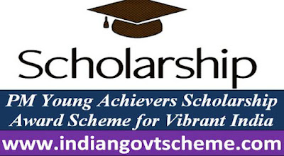 pm_young_achievers_scholarship_award_scheme_for_vibrant_india