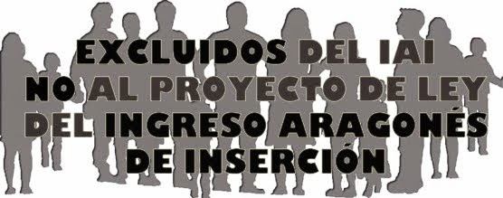 NO AL PROYECTO DE LEY DEL INGRESO ARAGONÉS DE INSERCIÓN