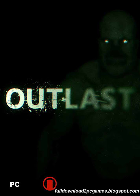 Outlast 1 Free Download PC Game