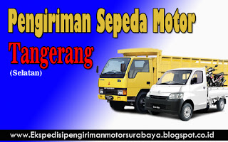 JASA EKSPEDISI PENGIRIMAN SEPEDA MOTOR SURABAYA-TANGERANG SELATAN