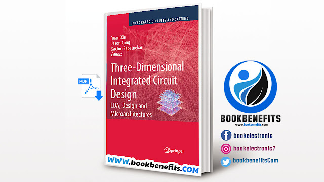 Three-Dimensional Integrated Circuit Design EDA, Design and Microarchitectures