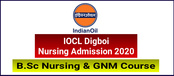 IOCL Digboi Nursing Admission 2020