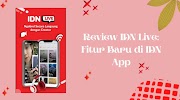 Review IDN Live: Fitur Baru di IDN App