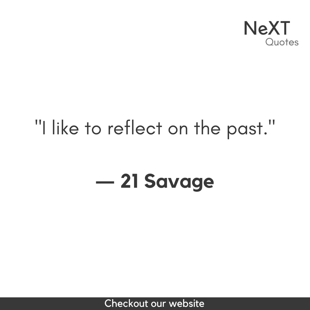 21 Savage Quotes