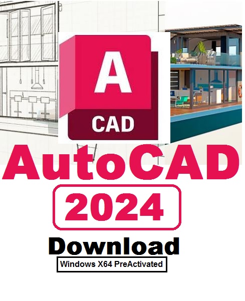 Download AutoCAD (Autodesk) Latest Version 2024 Pre Activated 