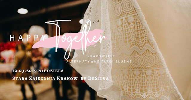 Krakowskie Alternatywne Targi Ślubne - Targi Happy Together. 10.03.2019 Kraków Stara Zajezdnia by DeSilva