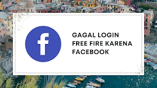 Cara Mengatasi Free Fire tidak bisa masuk dengan Login Faceebok