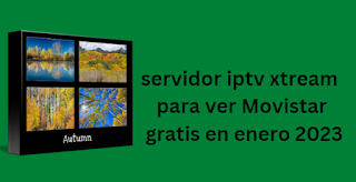 servidor iptv xtream para ver Movistar gratis en enero 2024