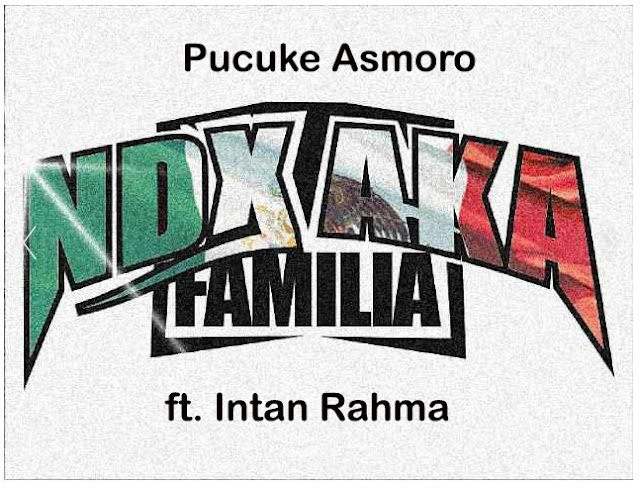 Download Lagu Hip Hop NDX A.K.A feat Intan Rahma - Pucuke Asmoro