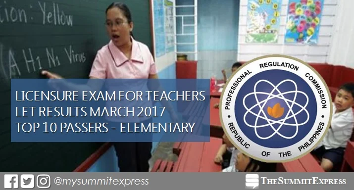 Top 10 Passers: March 2017 LET Teachers board exam Elementary
